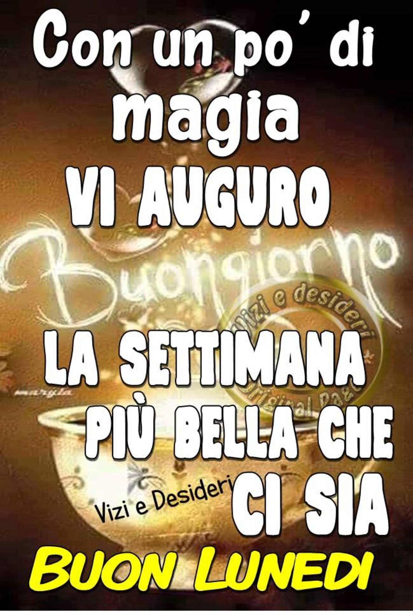 Con un pò di magia vi auguro la settimana più bella che ci sia Buon Lunedì