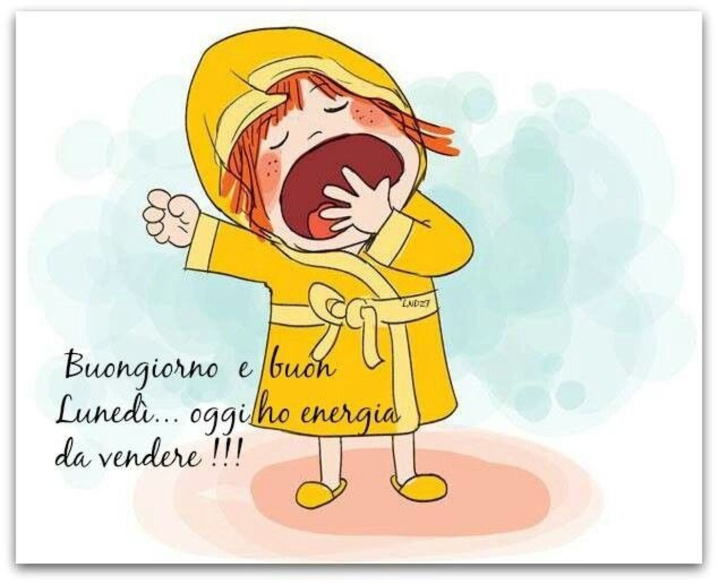 Buongiorno e Buon Lunedì... oggi ho energia da vendere!