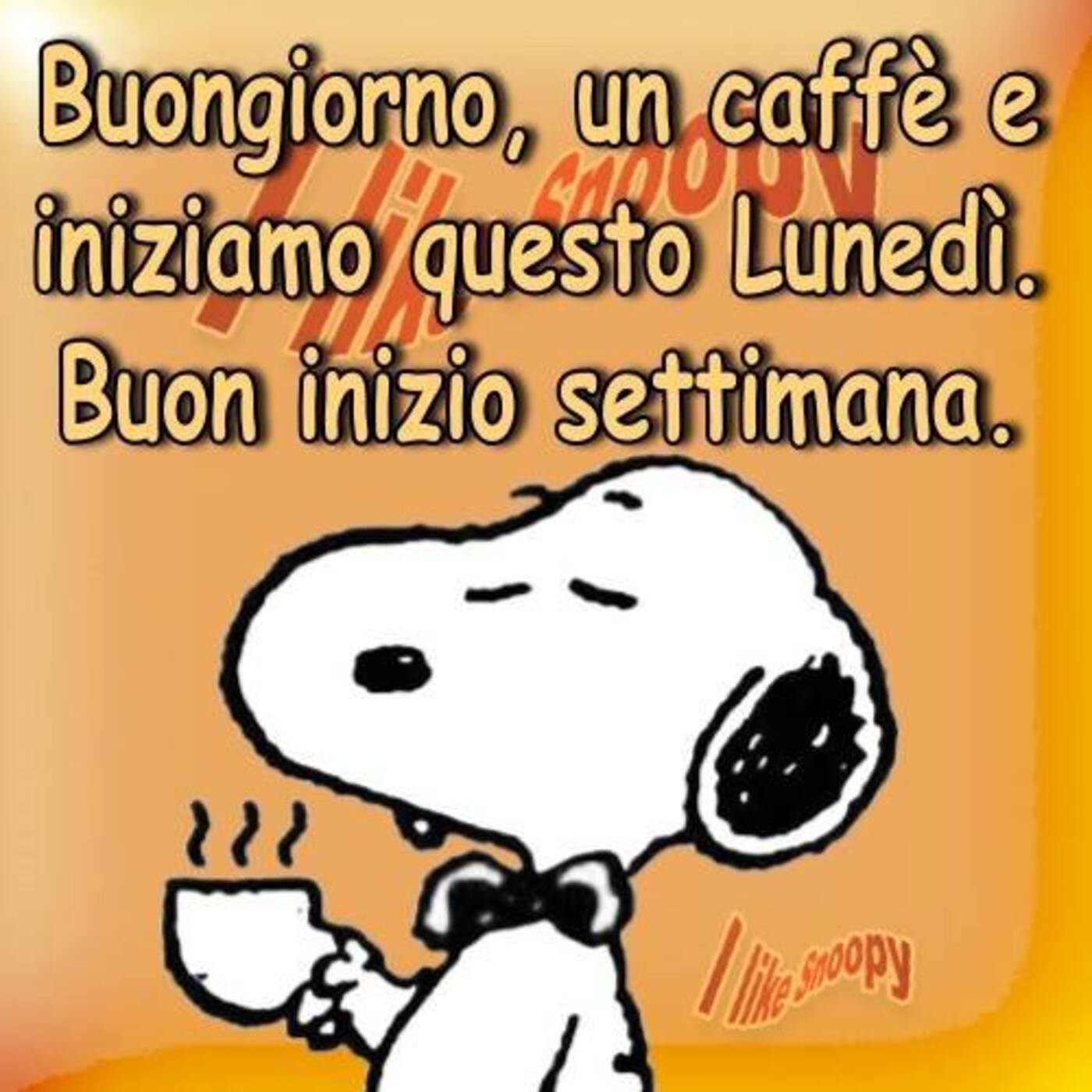 Buongiorno, un caffè e iniziamo questo lunedì. Buon inizio settimana. Snoopy