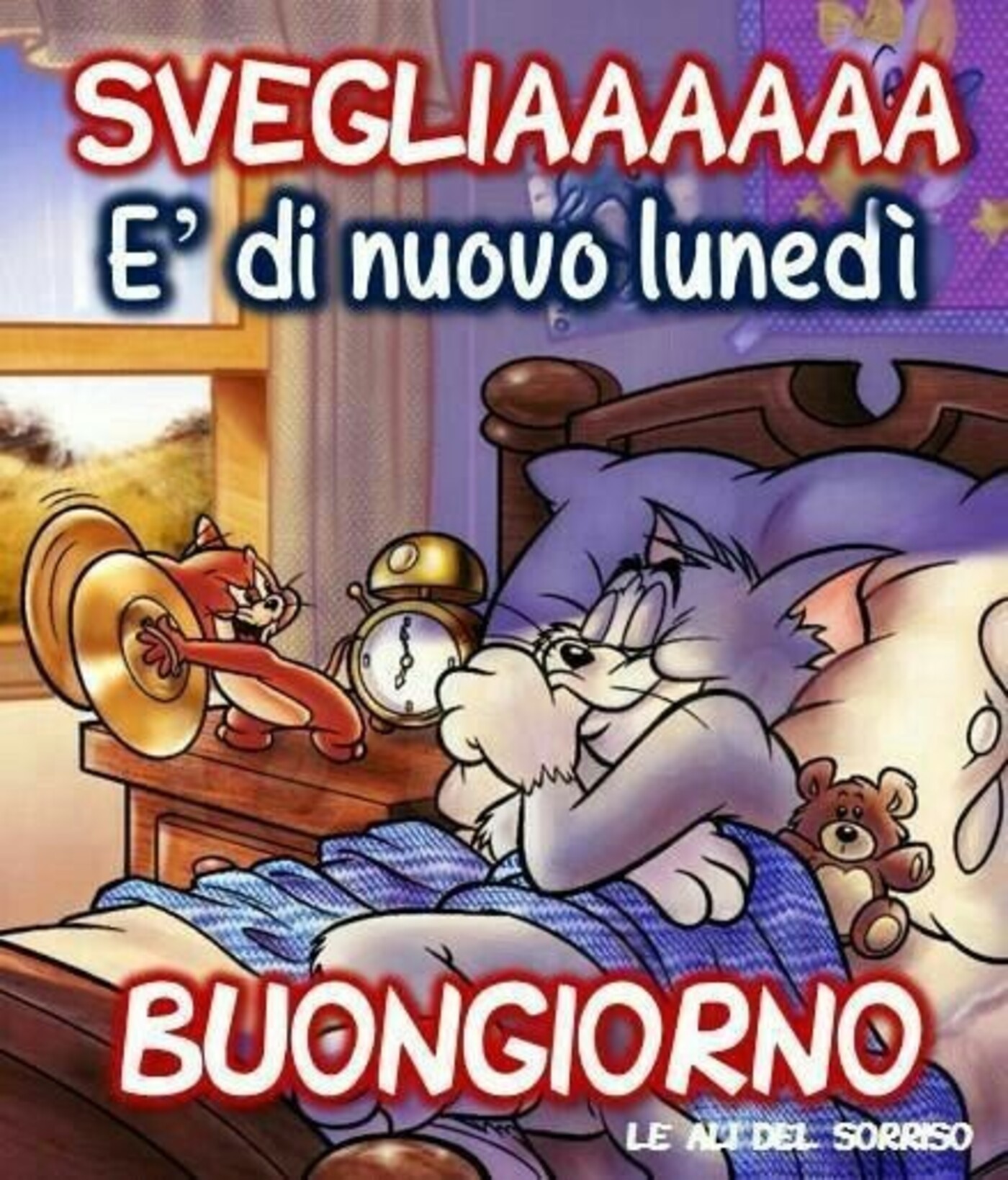 SVEGLIAAAA E' di nuovo Lunedì BUONGIORNO