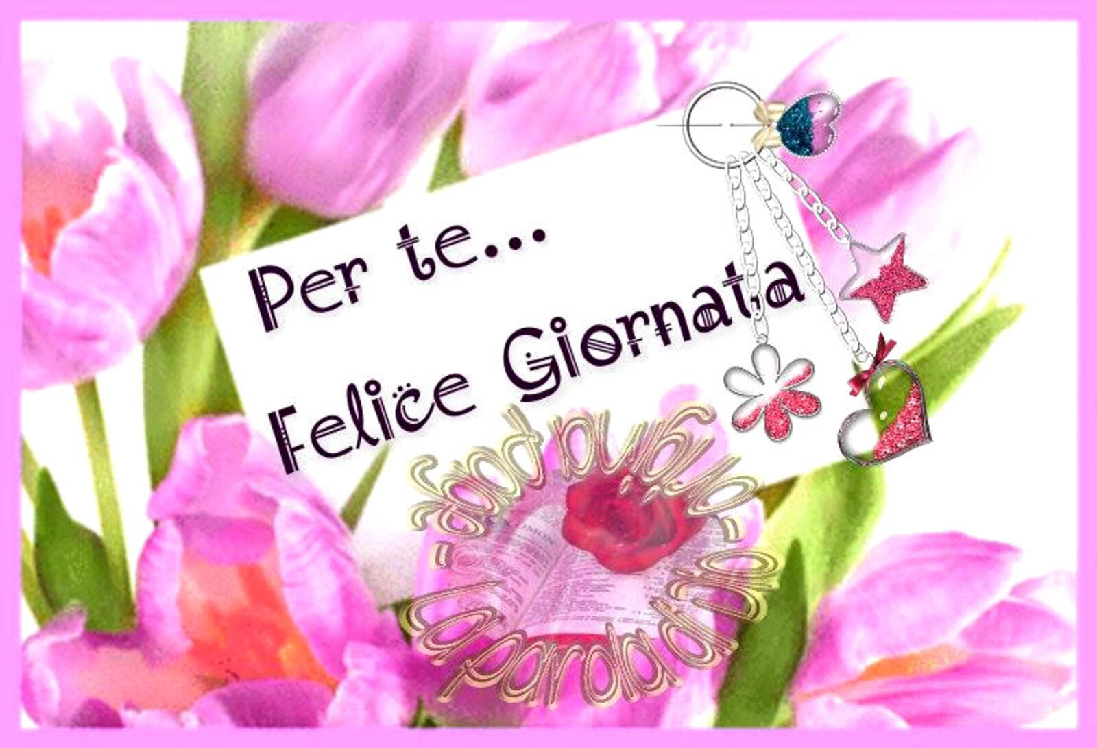 Per Te... Felice Giornata