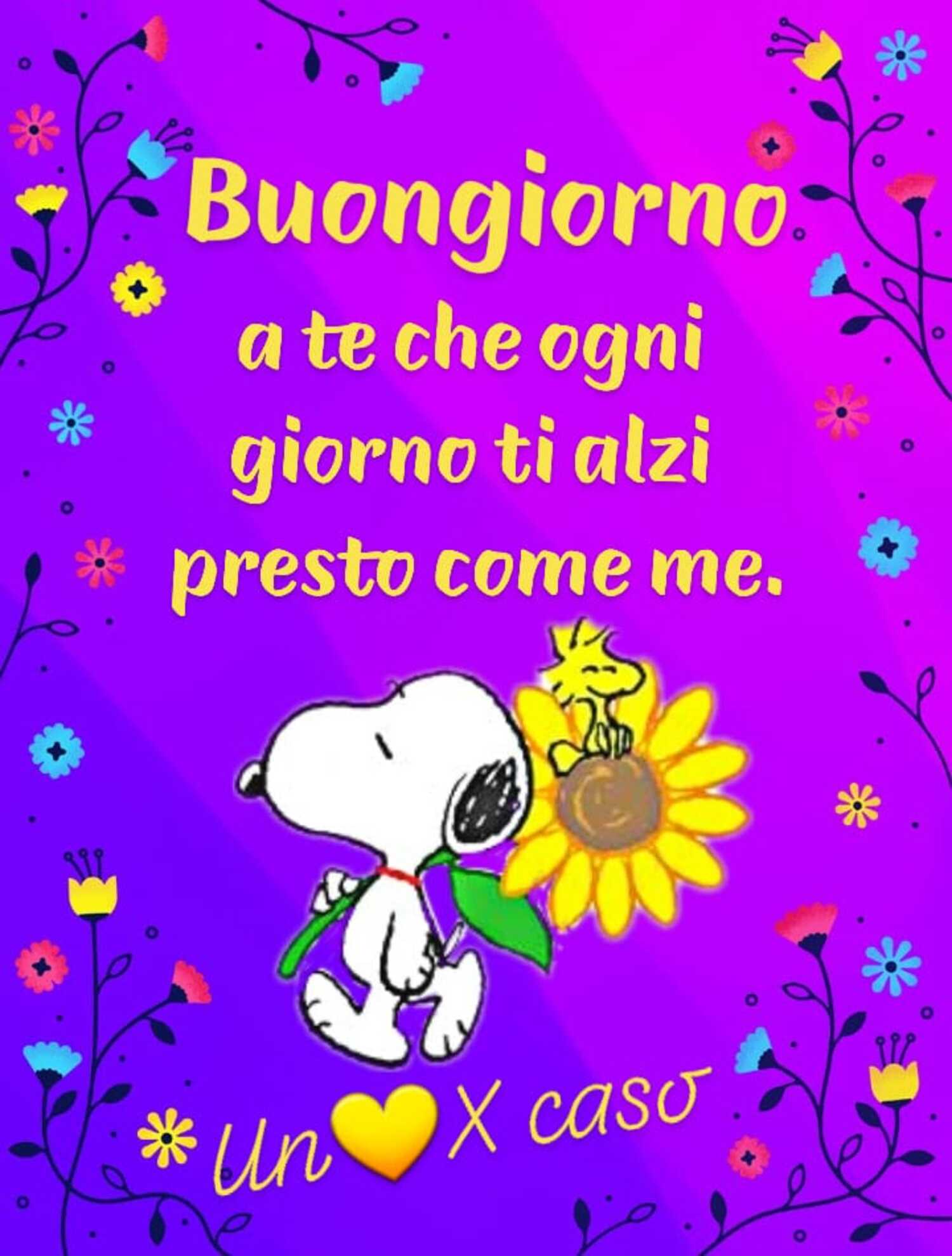 Buongiorno a te che ogni giorno ti alzi presto come me, Snoopy