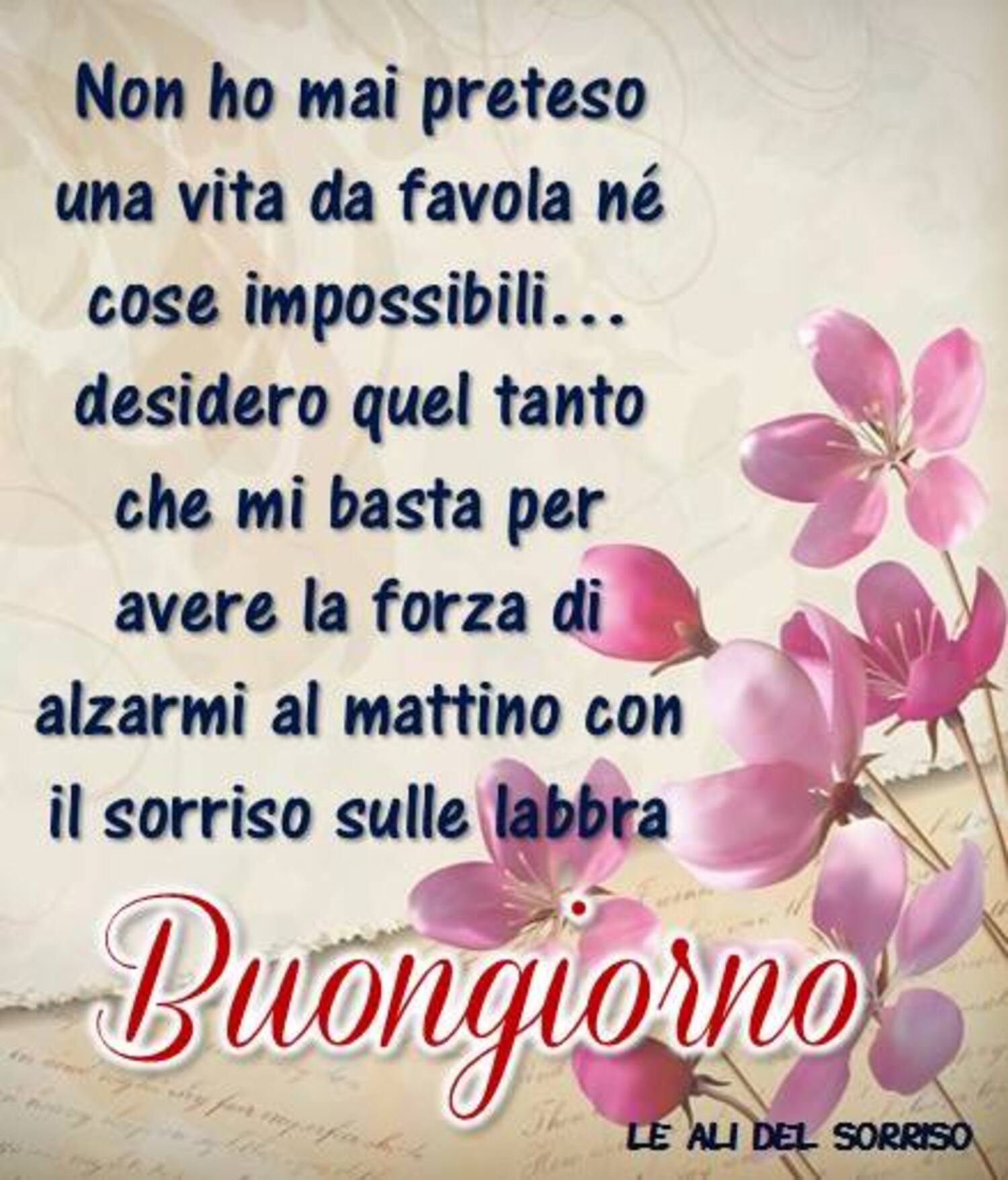 "Non ho mai preteso una vita da favola o cose impossibili... Buongiorno"