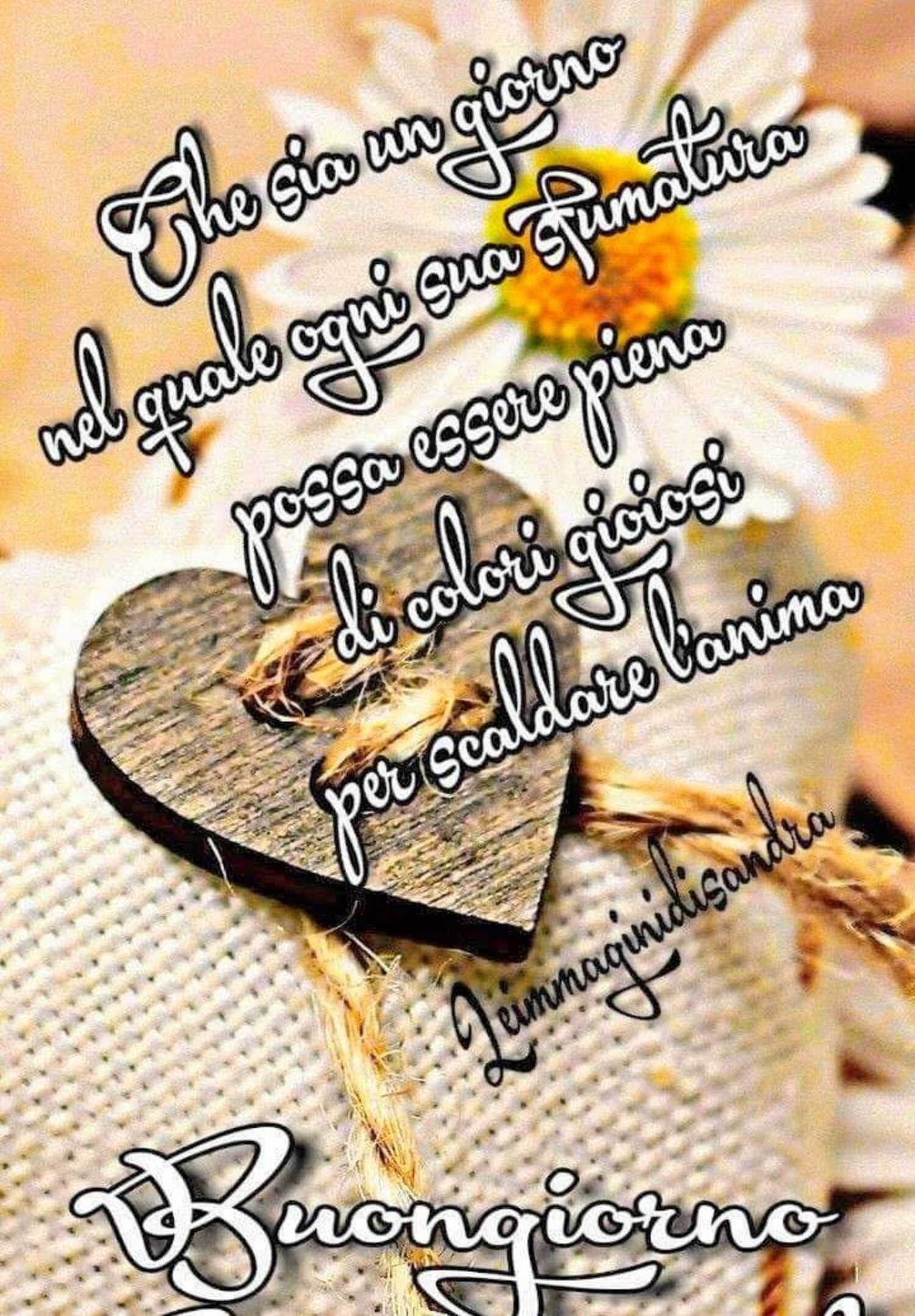 "Che sia un giorno nel quale ogni sua sfumatura... Buongiorno"