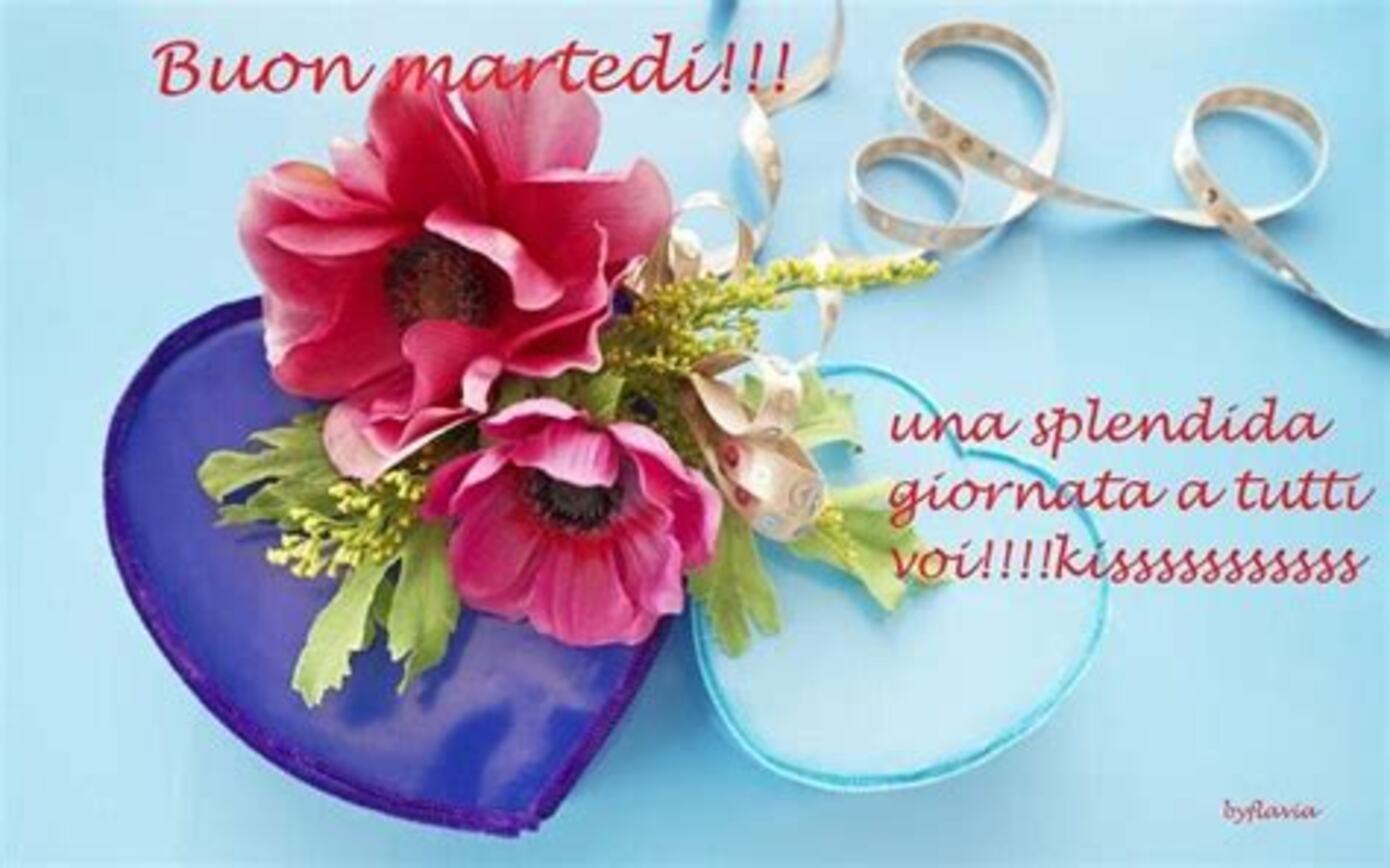 Buon Martedì! Una splendida giornata a tutti voi.... kiss......