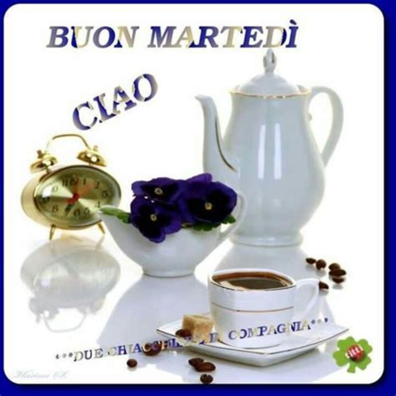 Buon Martedì Ciao