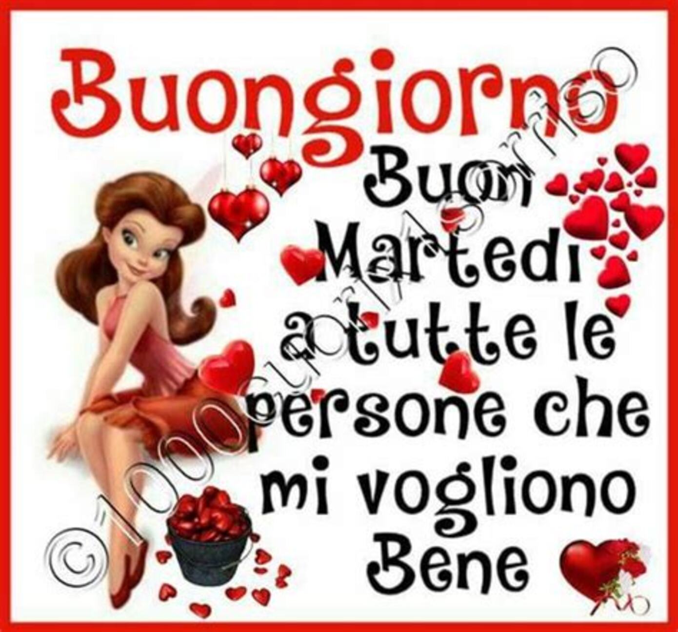 Buongiorno Buon Martedì a tutte le persone che mi vogliono bene