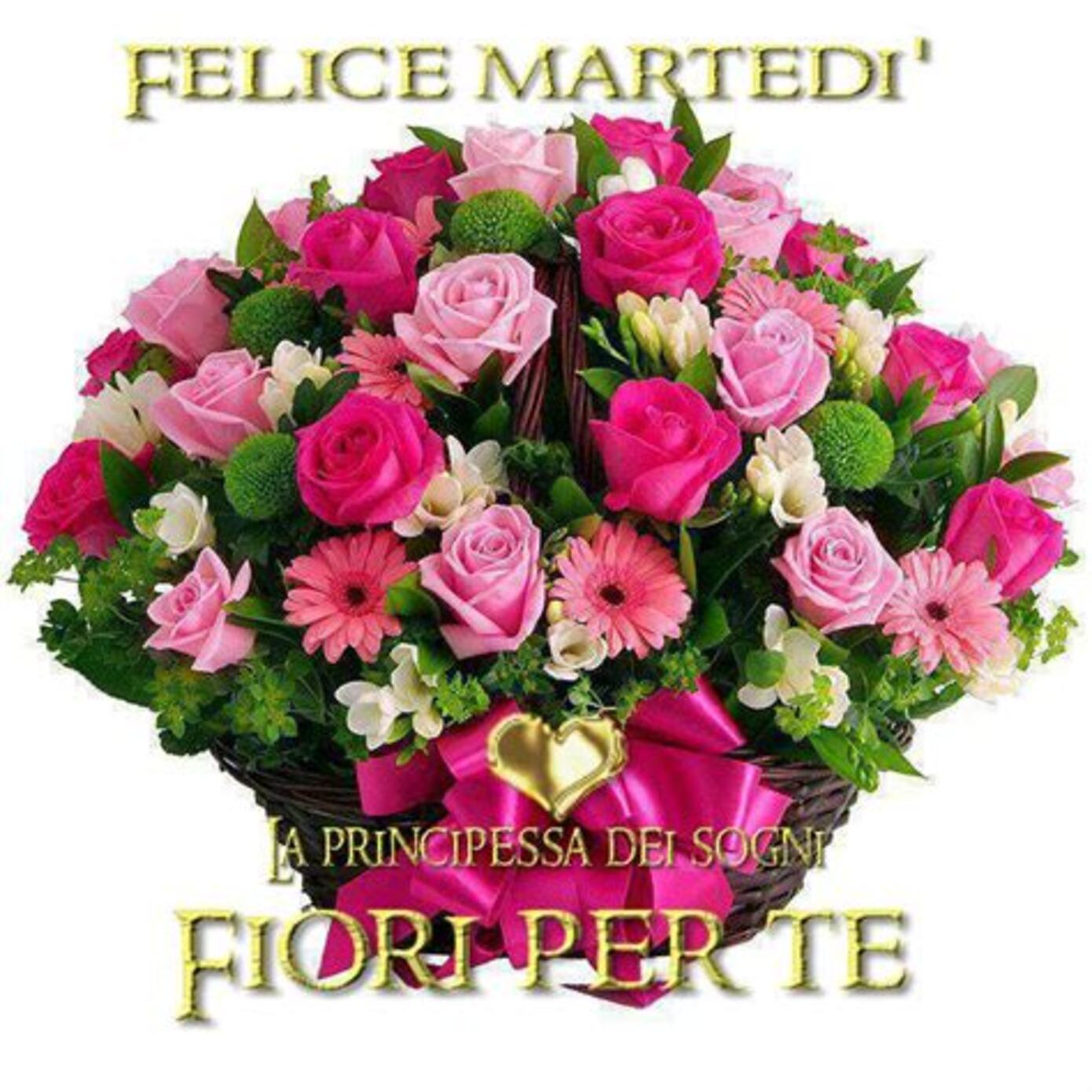 Felice Martedì fiori per te