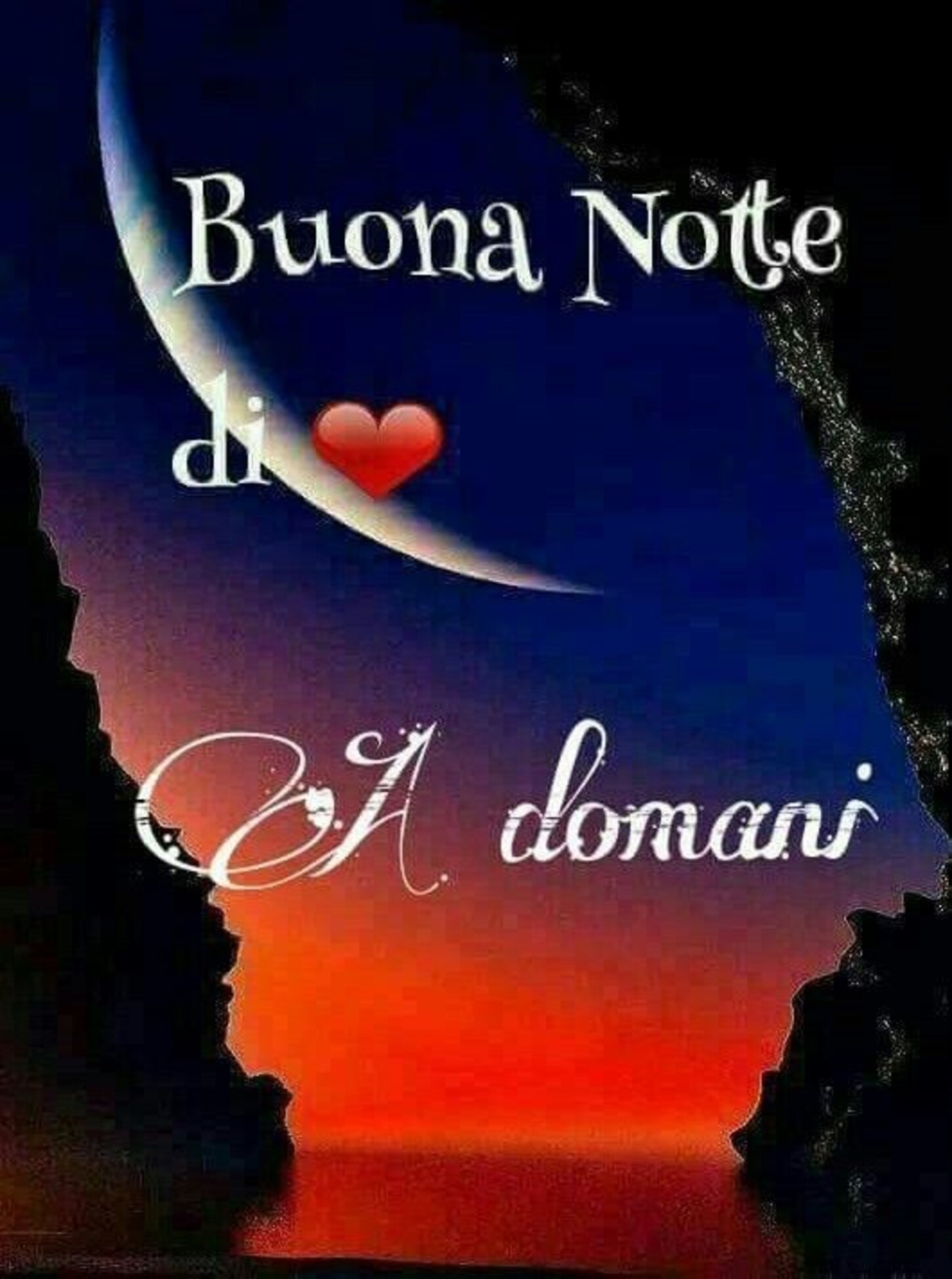 Buona Notte di cuore a domani
