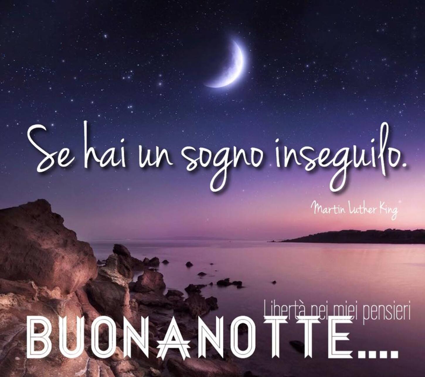 Se hai un sogno inseguilo... BUONANOTTE