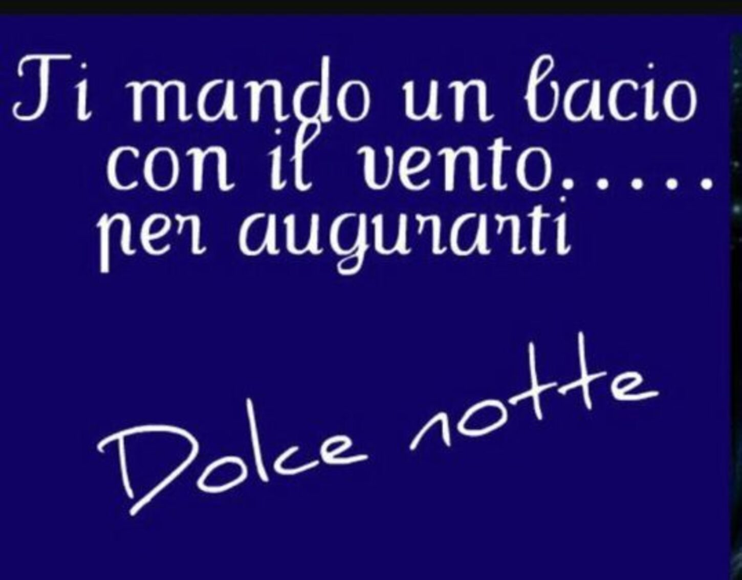 Ti mando un bacio con il vento... per augurarti Dolce Notte