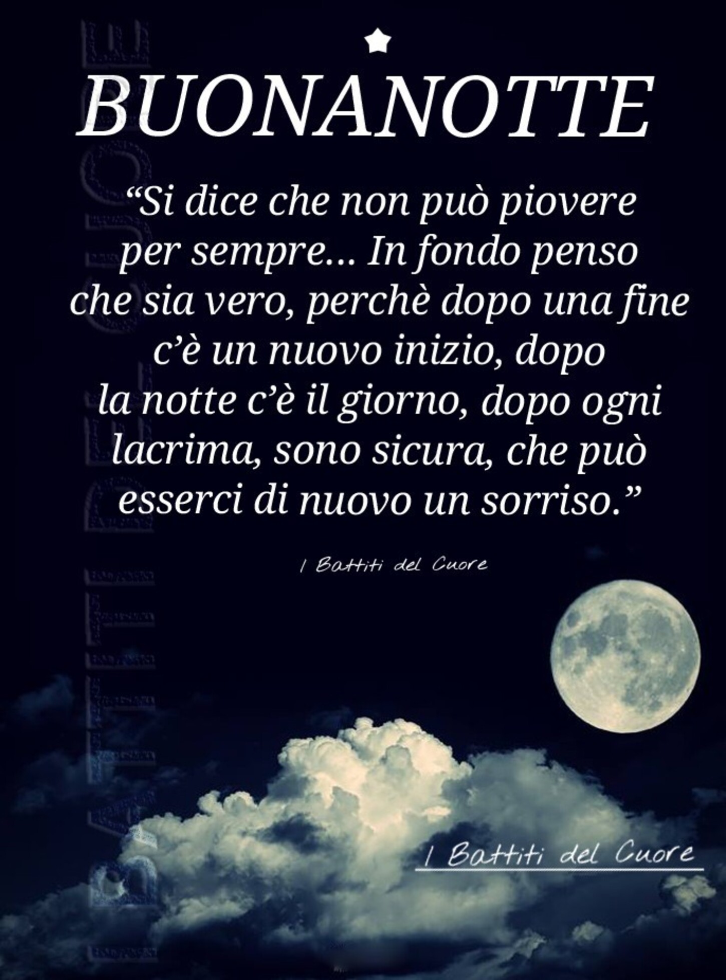 "Buonanotte Si dice che non può piovere per sempre..."