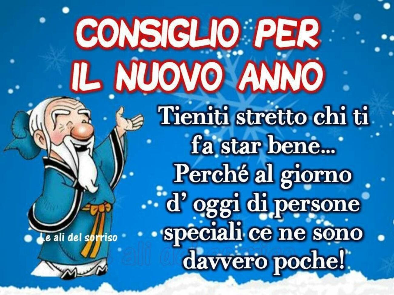 Consiglio per il nuovo anno! Tieniti stretto chi ti fa star bene... perchè al giorno d'oggi di persone speciali ce ne sono davvero poche!