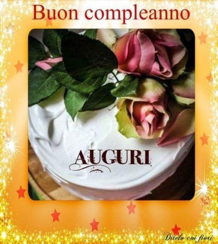 Buon Compleanno...Auguri