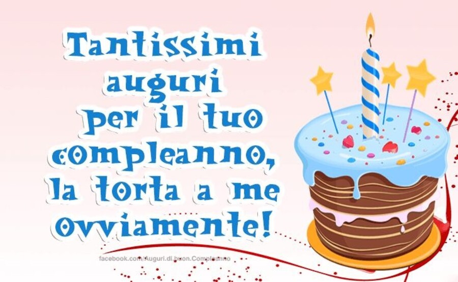 Tantissimi auguri per il tuo compleanno, la torta a me ovviamente!