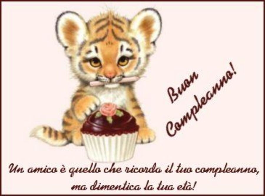 Buon Compleanno! Un amico è quello che ricorda il tuo compleanno ma dimentica la tua età