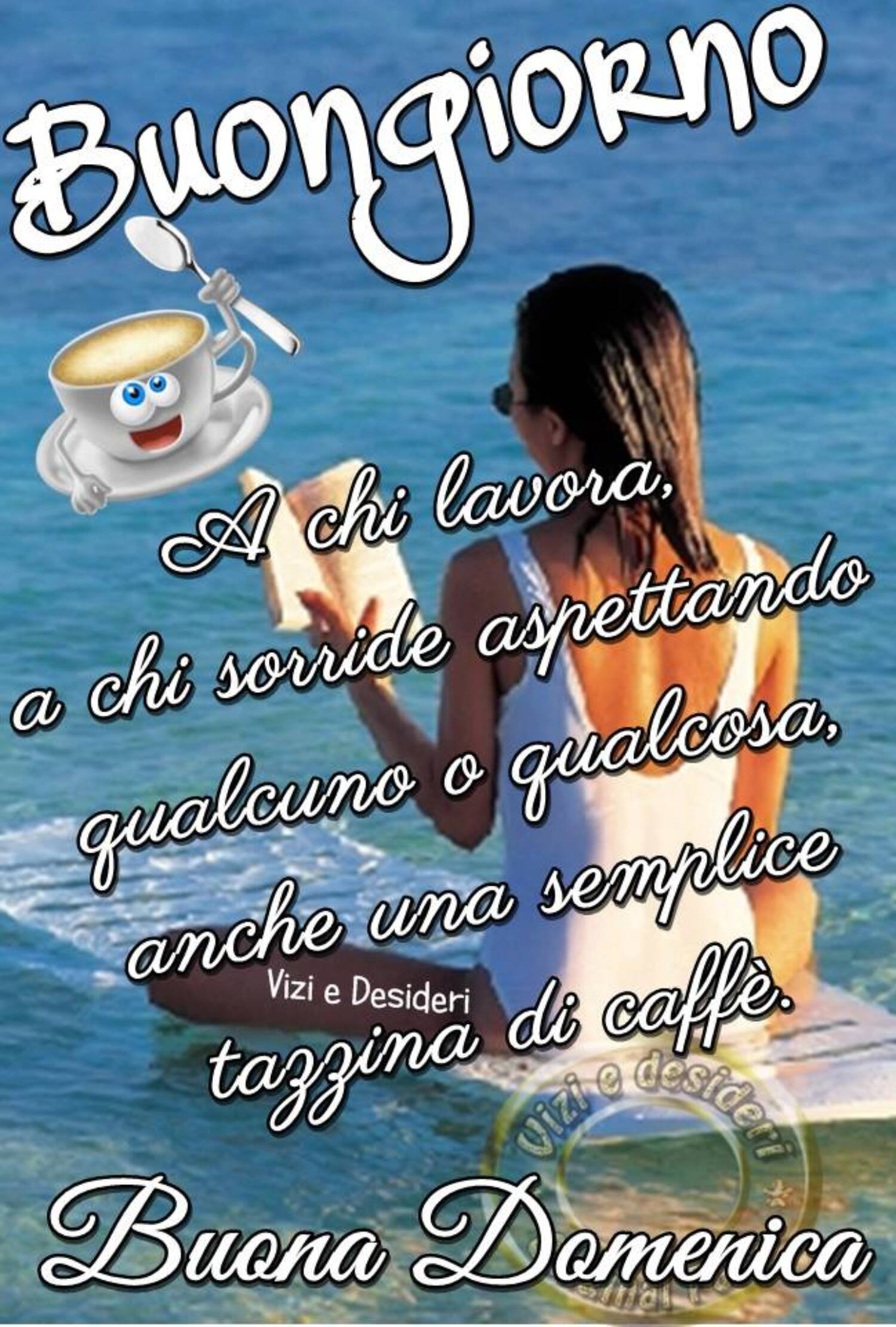 Buongiorno a chi lavora, a chi sorride aspettando qualcuno o qualcosa anche una semplice tazzina di caffè. Buona Domenica