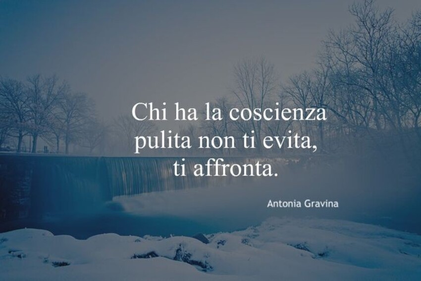 Chi ha la coscienza pulita non ti evita, ti affronta