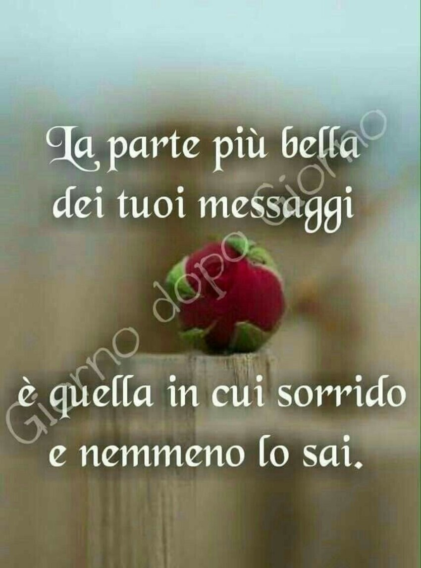 La parte più bella dei messaggi è quella in cui sorrido e nemmeno lo sai