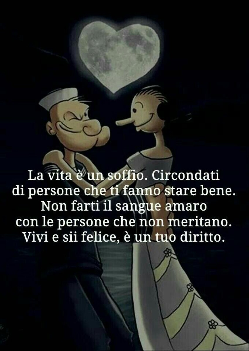 La verità è un soffio. Circondati di persone che ti fanno stare bene. Non farti il sangue amaro con le persone che non meritano. Vivi e sii felice, è un tuo diritto.