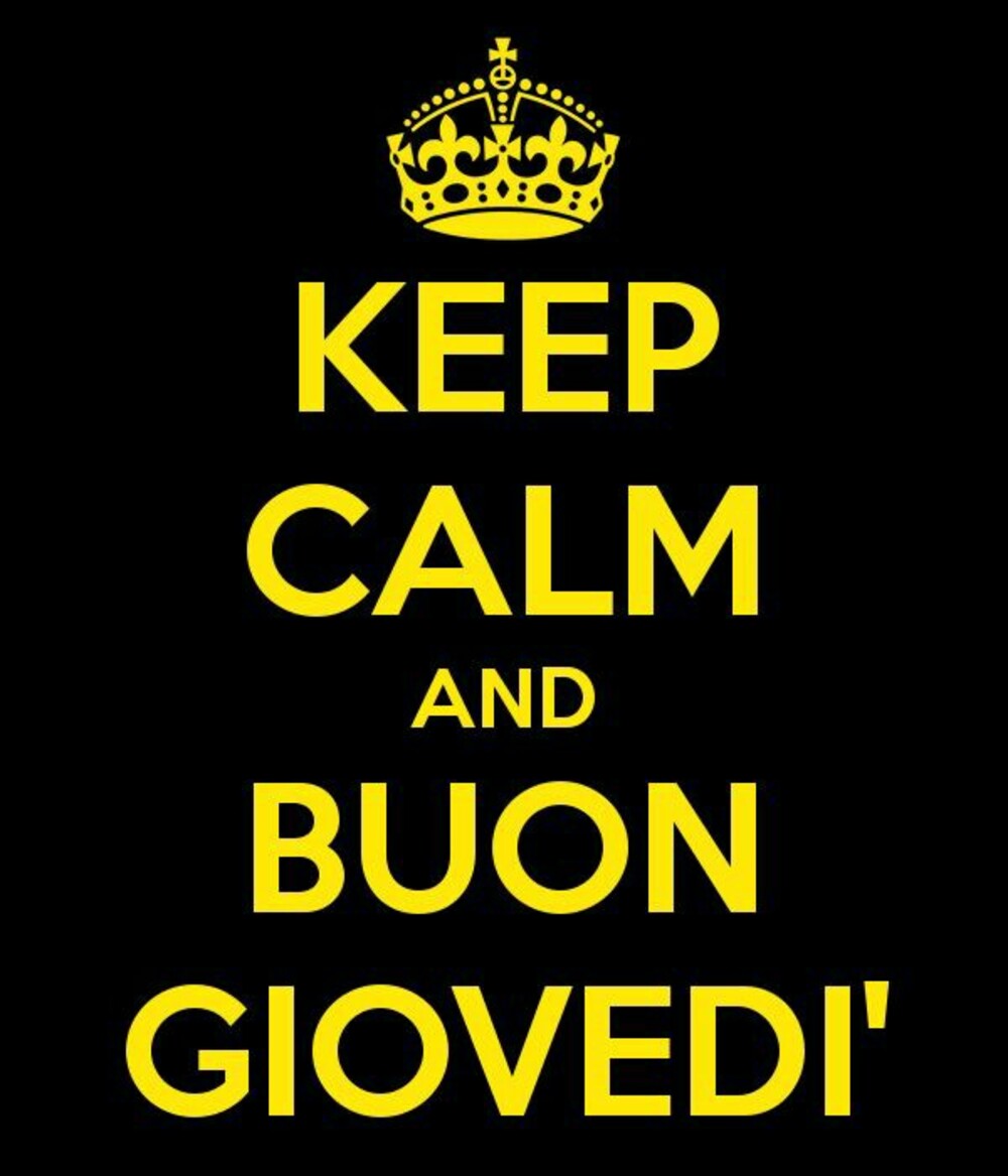 Keep Calm and Buon Giovedì