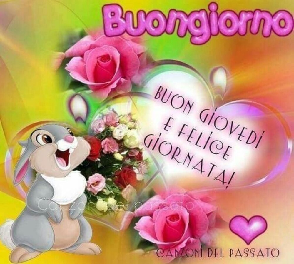 Buongiorno Buon Giovedì e felice giornata