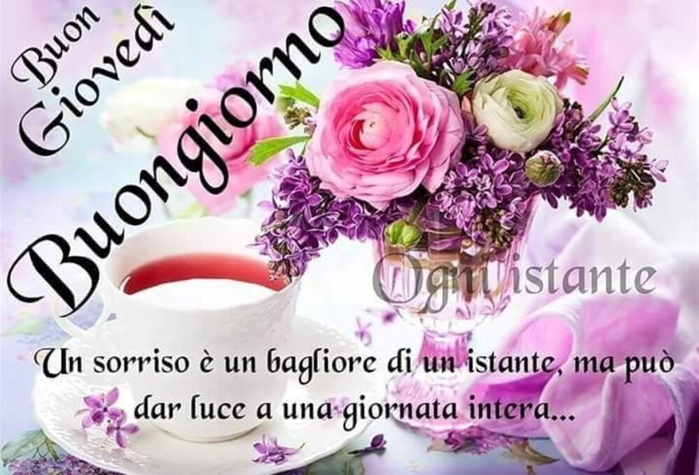 Buon Giovedì Buongiorno! Un sorriso è un bagliore di un istante ma può dar luce a una giornata intera...