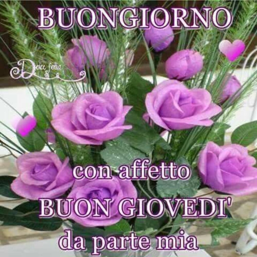 BUONGIORNO con affetto BUON GIOVEDì da parte mia