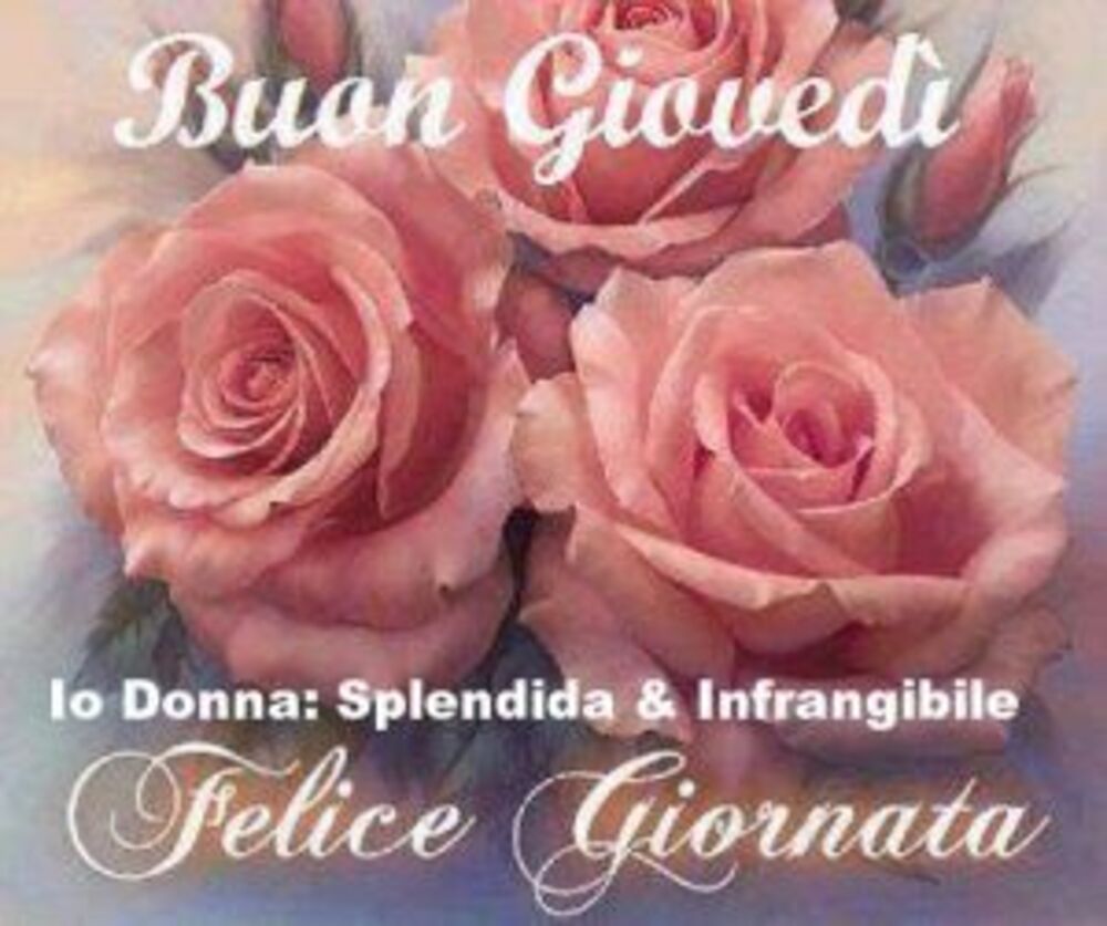 Buon Giovedì Felice Giornata