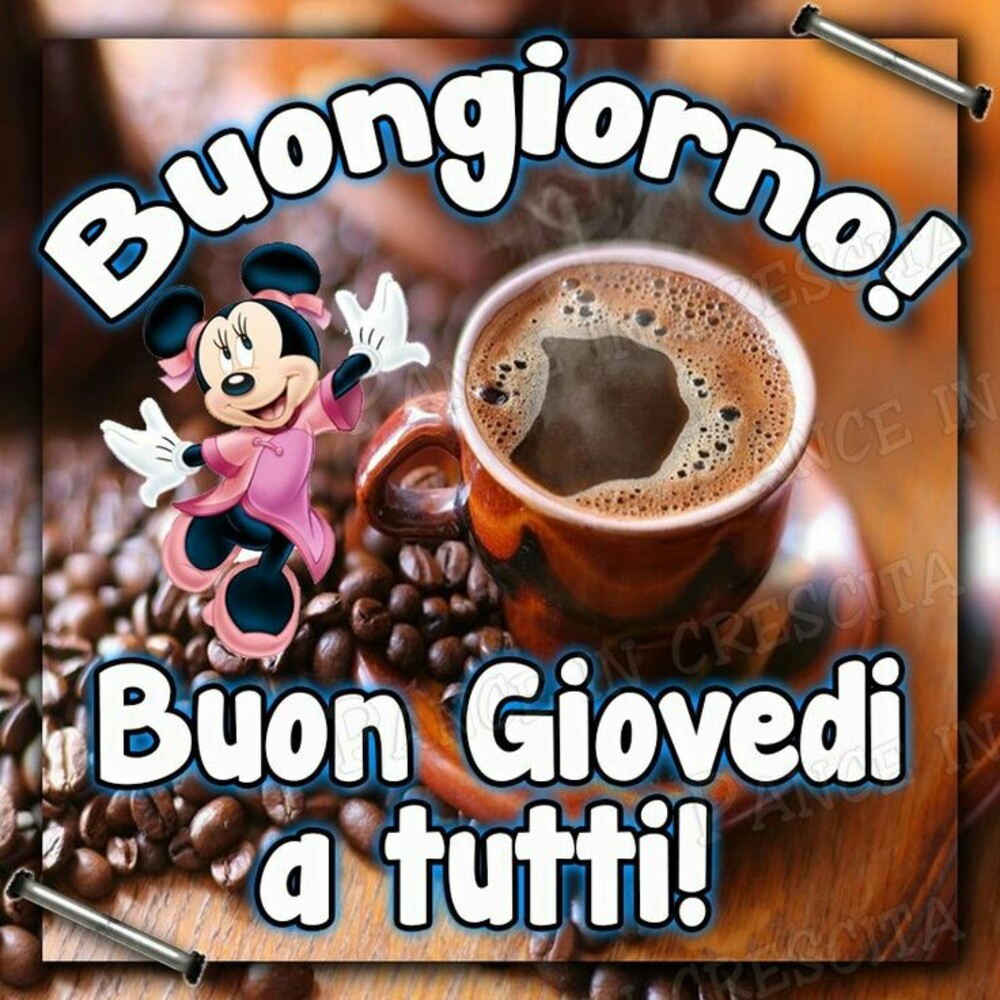 Buongiorno! Buon Giovedì a tutti!