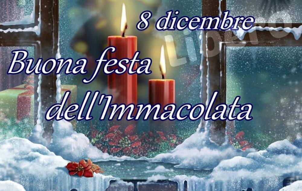 8 Dicembre... Buona festa dell'Immacolata