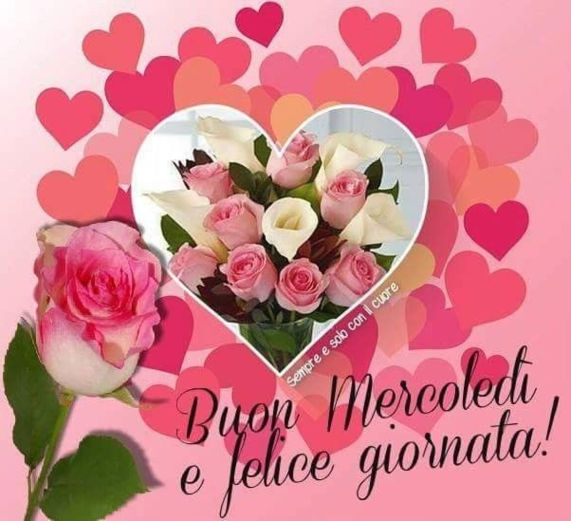 Buon Mercoledì e felice giornata!