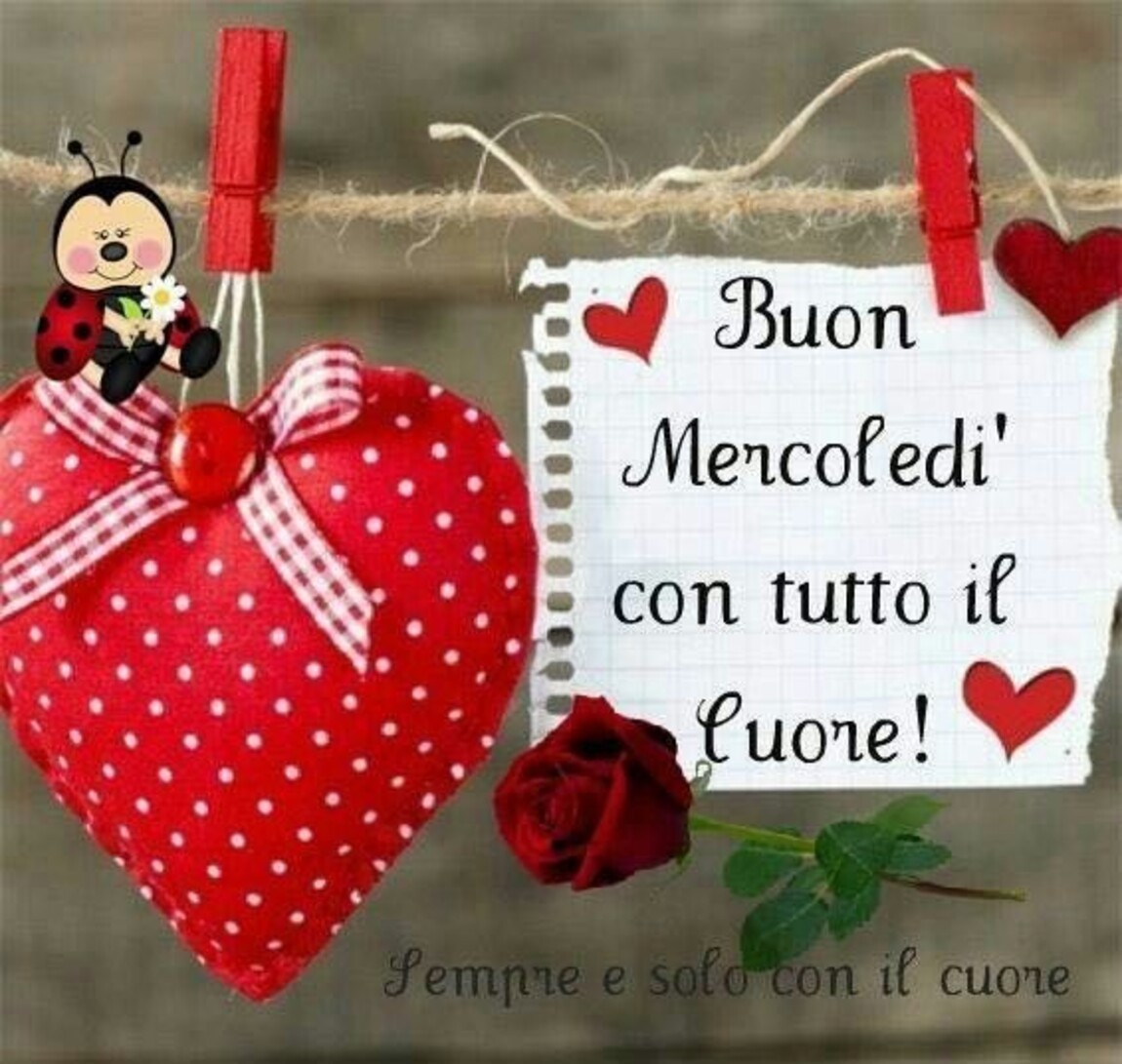 Buon Mercoledì con tutto il cuore