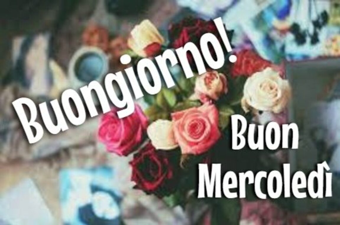 Buongiorno Buon Mercoledì