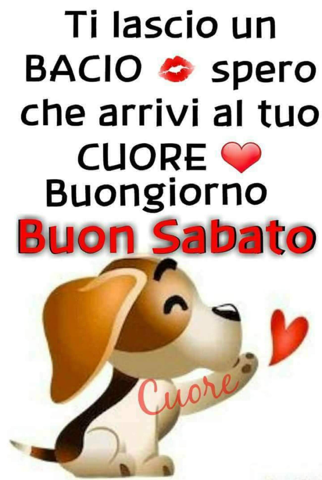 Ti lascio un BACIO spero che arrivi al tuo CUORE! Buongiorno Buon Sabato