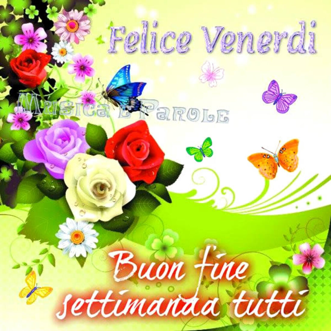 Felice Venerdì buon fine settimana a tutti