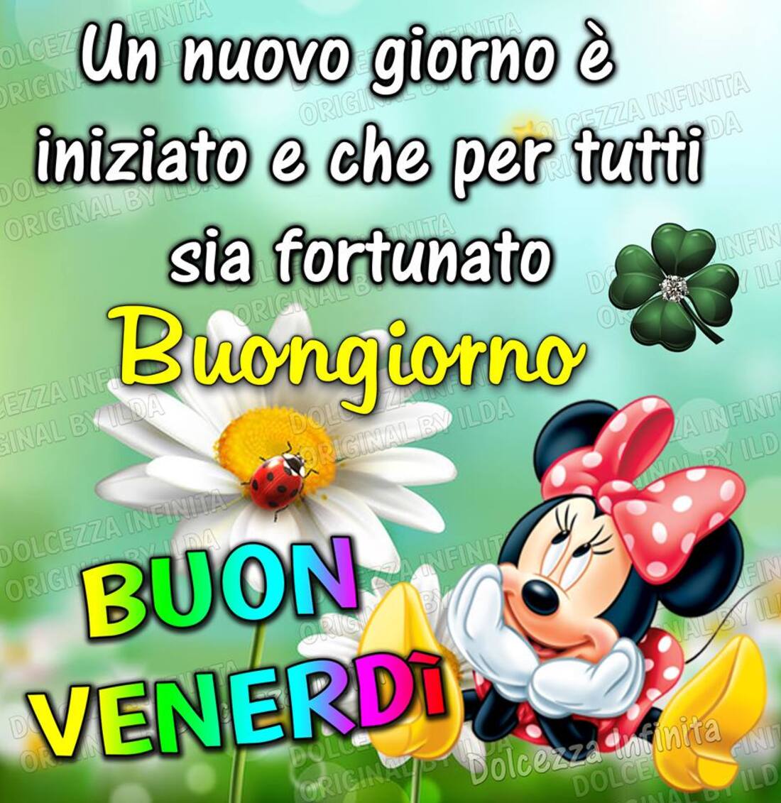 Un nuovo giorno è iniziato e che per tutti sia fortunato buongiorno! Buon Venerdì