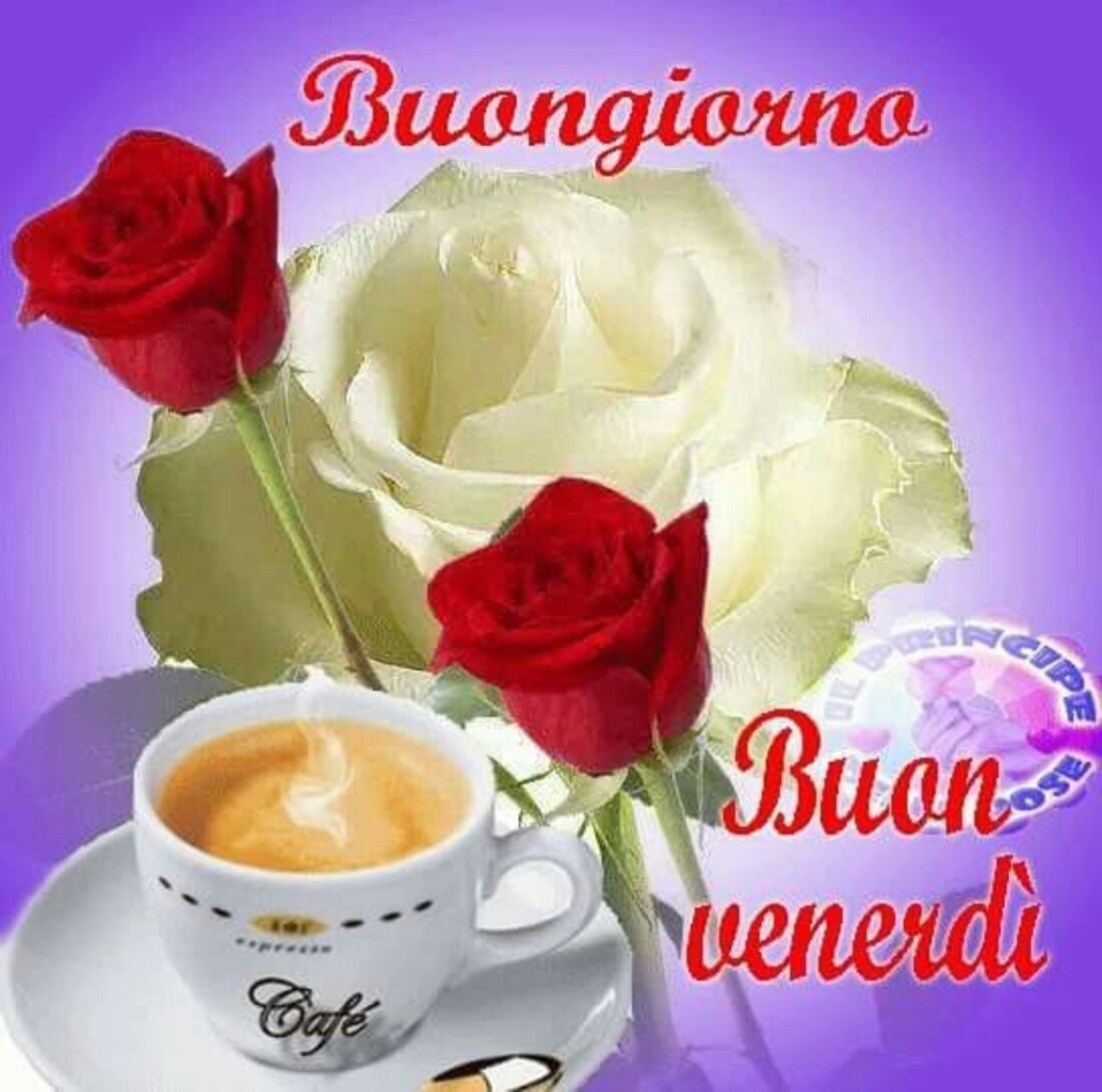 Buongiorno Buon Venerdì