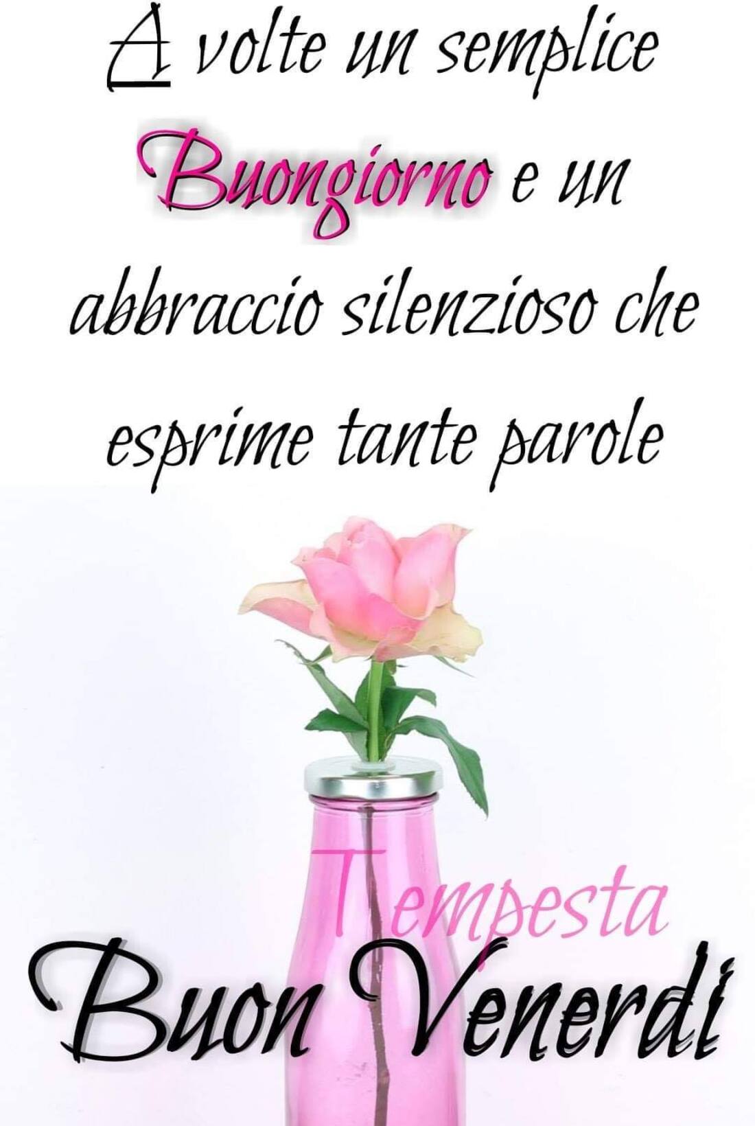 A volte un semplice Buongiorno e un abbraccio silenzioso che esprime tante parole! Buon Venerdì