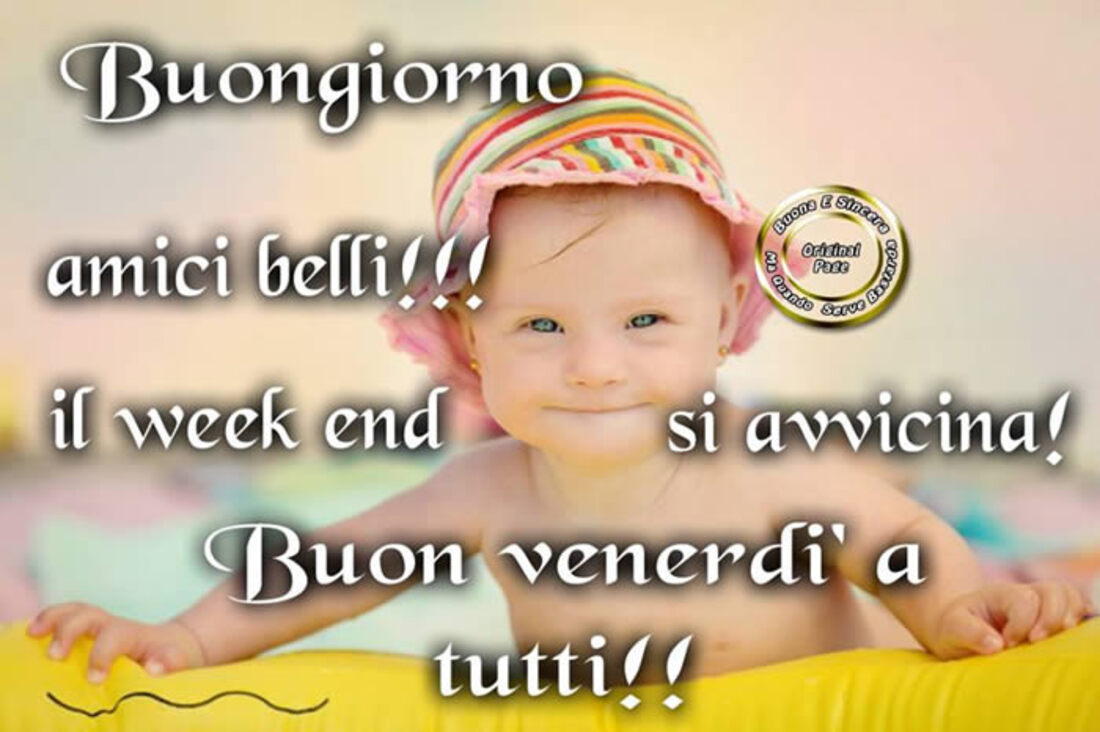 Buongiorno amici belli! Il weekend si avvicina... Buon venerdì a tutti