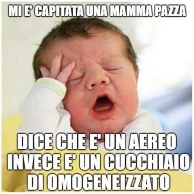 Mi è capitata una mamma pazza...dice che è un aereo invece è un cucchiaio di omogeneizzato