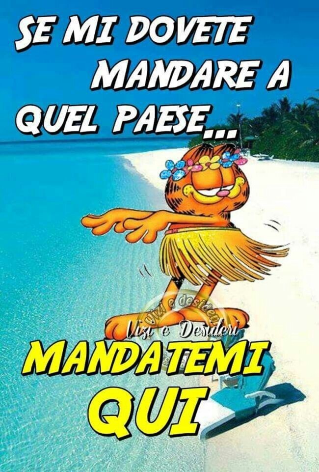 Se mi dovete mandare a quel paese...mandatemi qui!