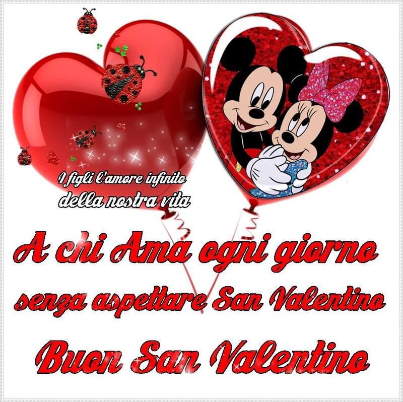 A chi ama ogni giorno senza aspettare San Valentino Buon San Valentino