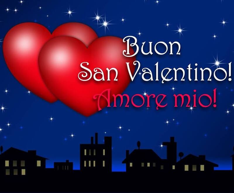 Buon San Valentino! Amore Mio!
