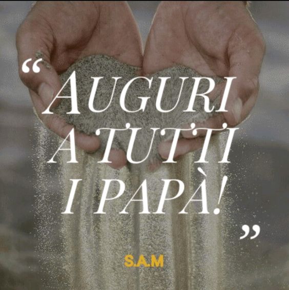 "Auguri a tutti i papà"