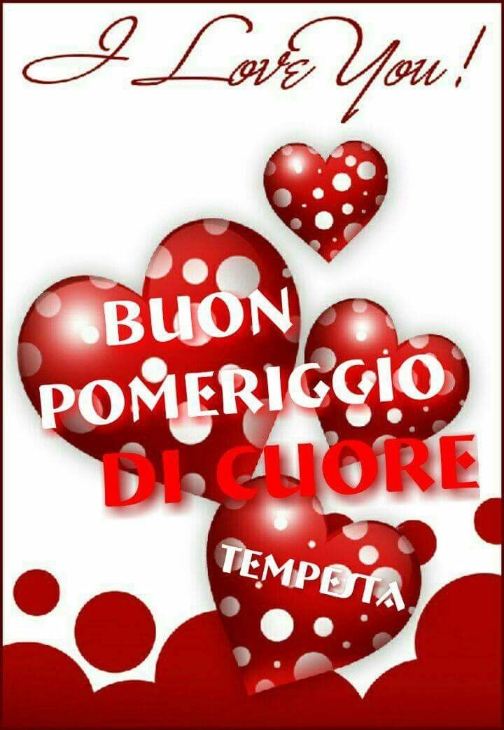 Buon Pomeriggio di cuore