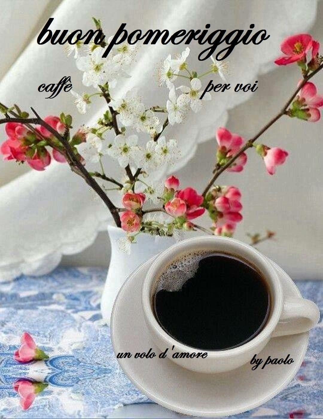 Buon pomeriggio un caffè per voi