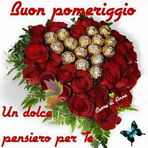 Buon Pomeriggio un dolce pensiero per te