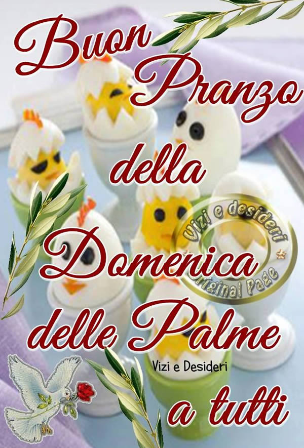 Buon Pranzo della Domenica delle Palme a tutti