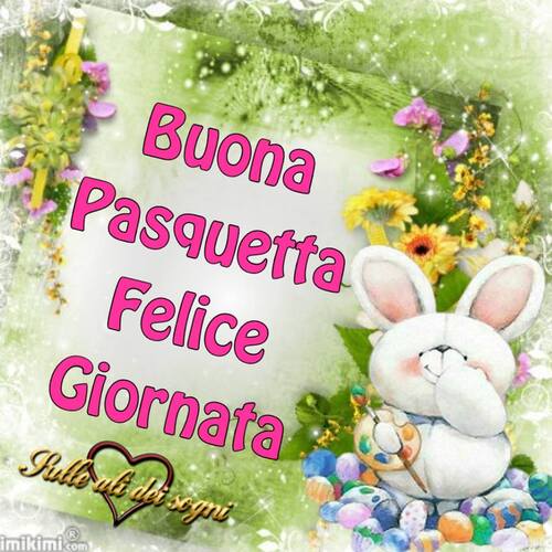 "Buona Pasquetta Felice Giornata"